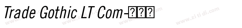 Trade Gothic LT Com字体转换